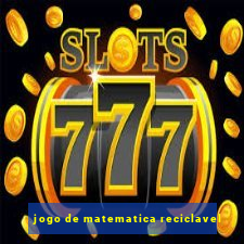 jogo de matematica reciclavel